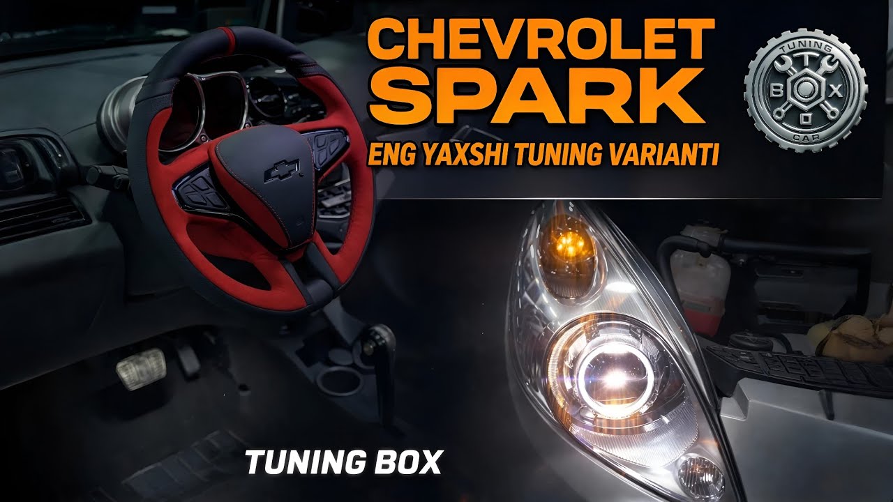 CHEVROLET SPARK ENG YAXSHI TUNING VARIANTI | ЛУЧШИЙ ВАРИАНТ ТЮНИНГА