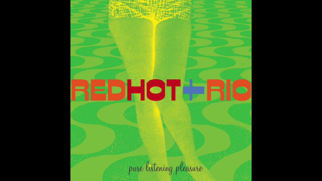 [Red Hot + Rio] &rdquo;Interlude&ldquo; - Hank Corwin/Antenna Tool & Die