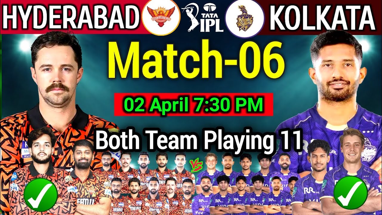 IPL 2026 Match-6 | Kolkata Night Riders Vs Sunrisers Hyderabad Playing 11|SRH VS KKR Playing 11 2026