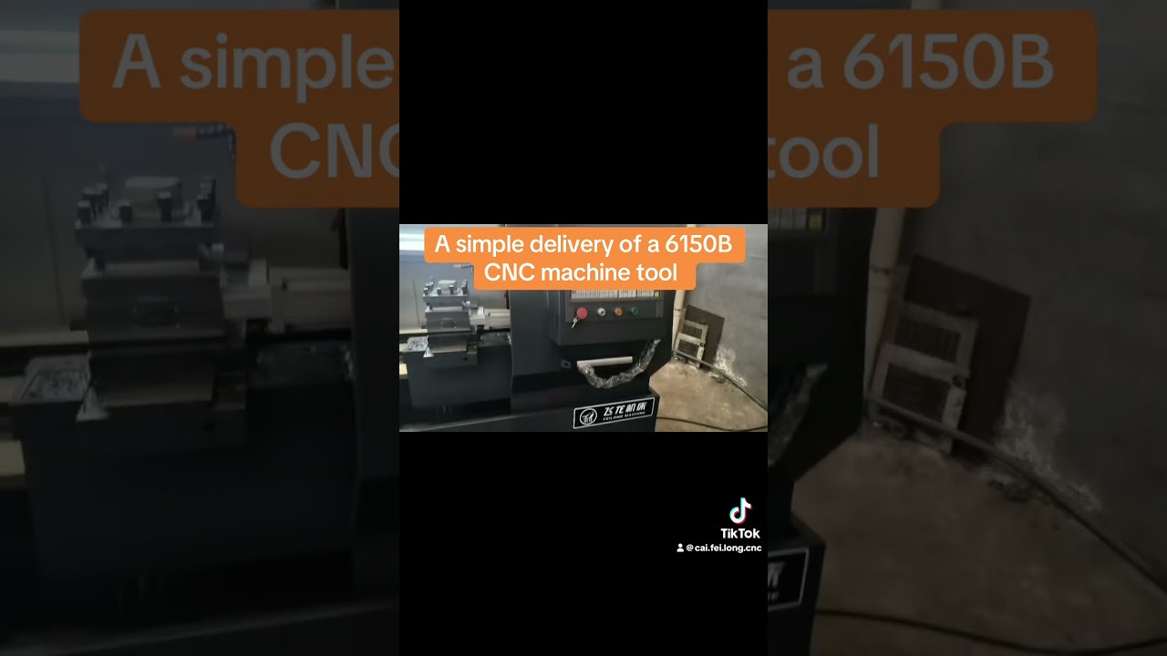 A simple delivery of a 6150B CNC machine tool