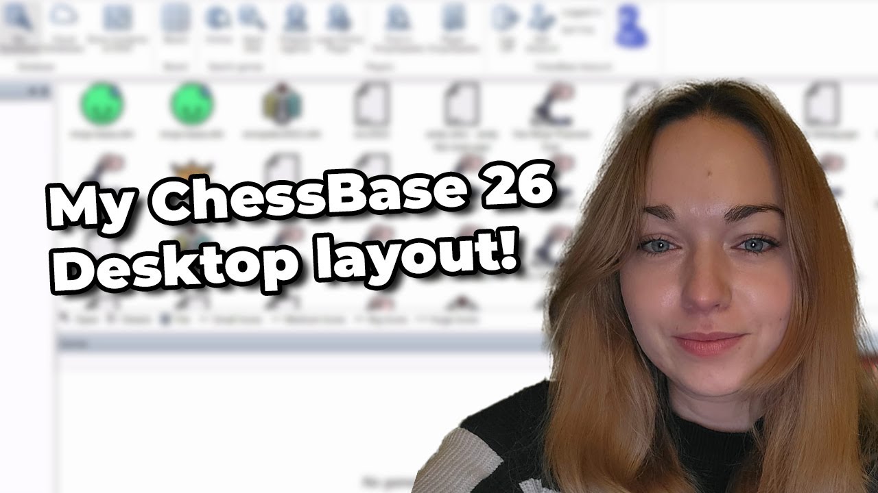 Laura Unuk - My ChessBase 26 Desktop