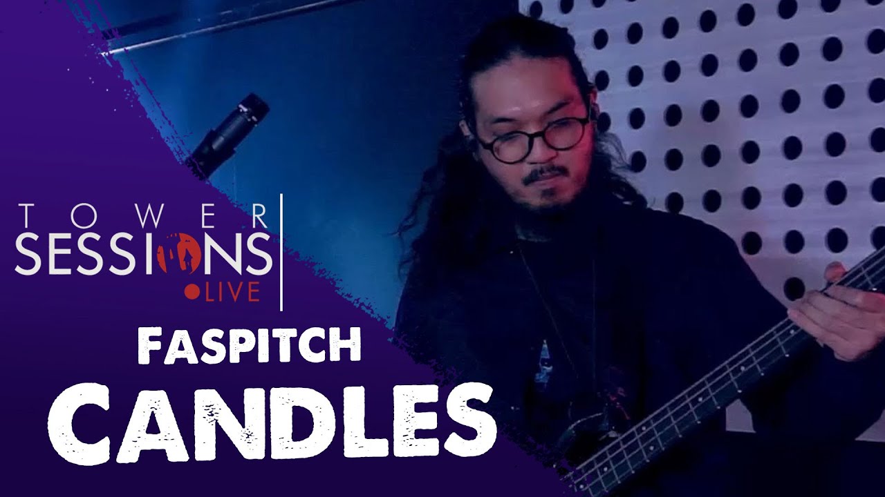 Tower Sessions Live - Faspitch - Candles