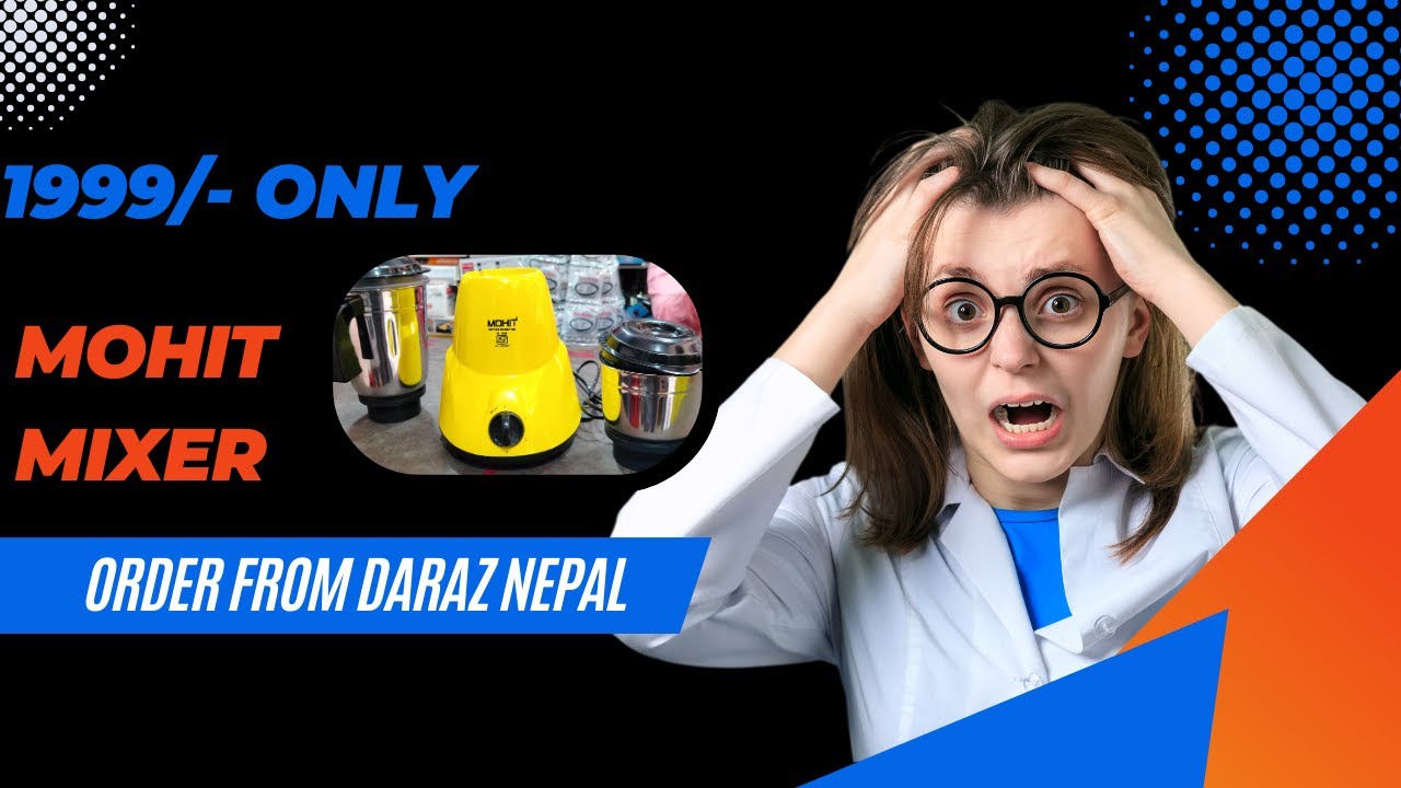 Mohit Mixer Grinder 400 Watt 2 Jar 3 Speed Control Buy on DARAZ NEPAL From MNR Traders