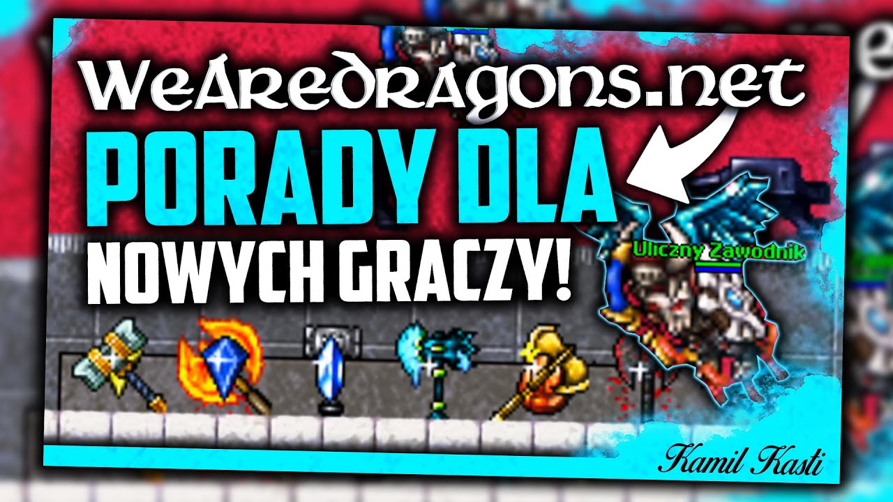 PORADY DLA NOWYCH GRACZY NA WEAREDRAGONS.NET TIBIA 8.0 OTS