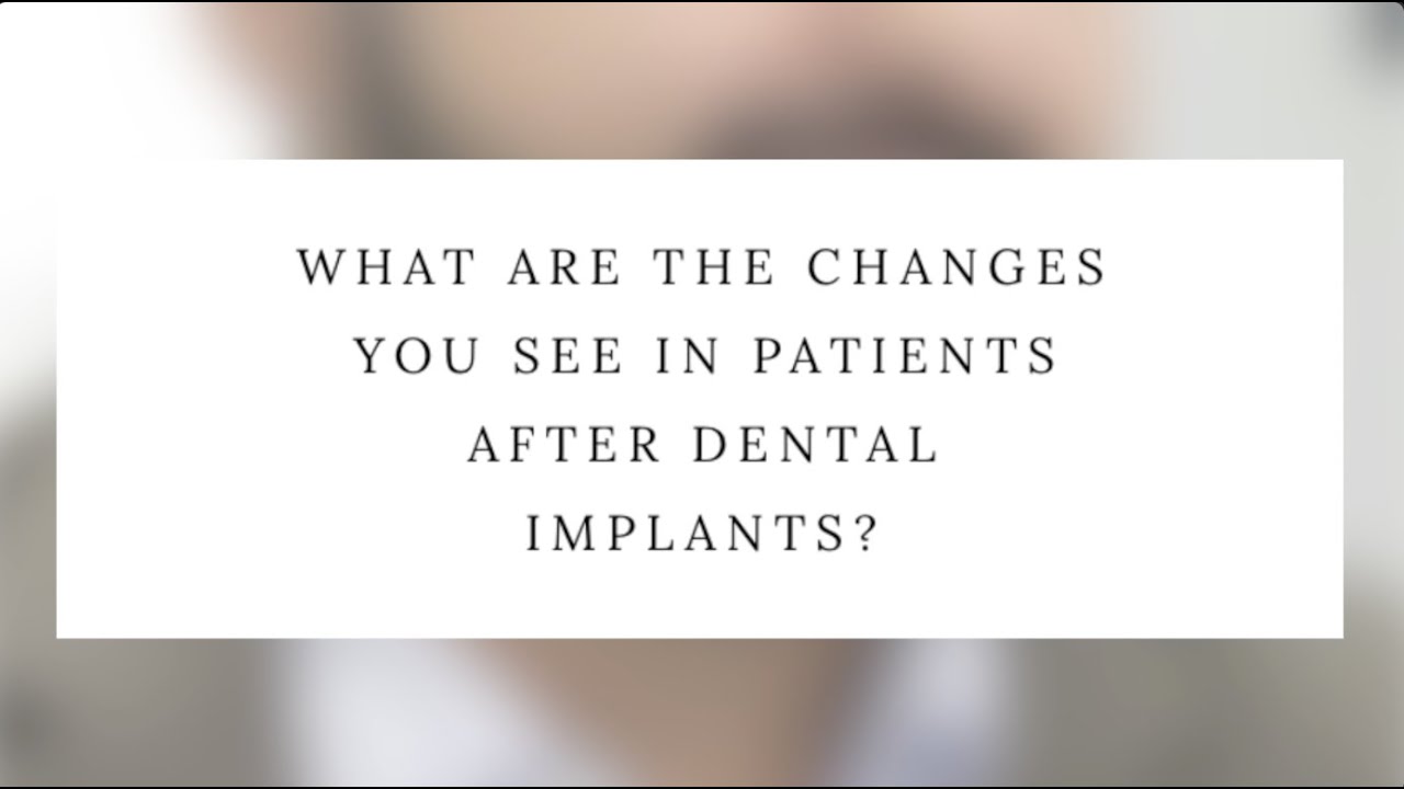 HOW DENTAL IMPLANTS CAN CHANGE YOUR LIFE!