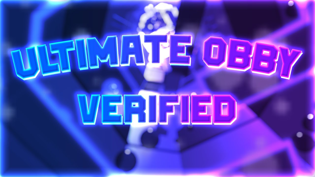 THE ULTIMATE OBBY - VERIFIED [UNREAL]
