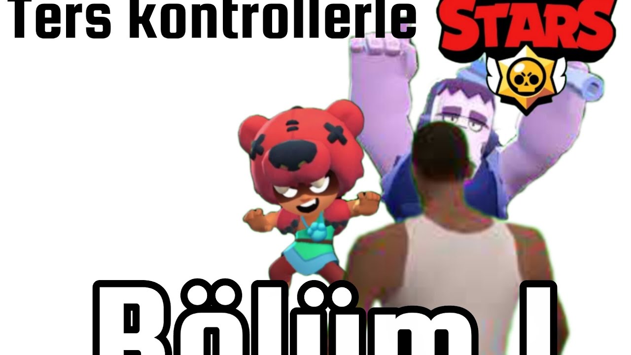 Ters kontrol brawlstars bölüm 1 #brawlstars #ilkvideo #likeandsubscribe 