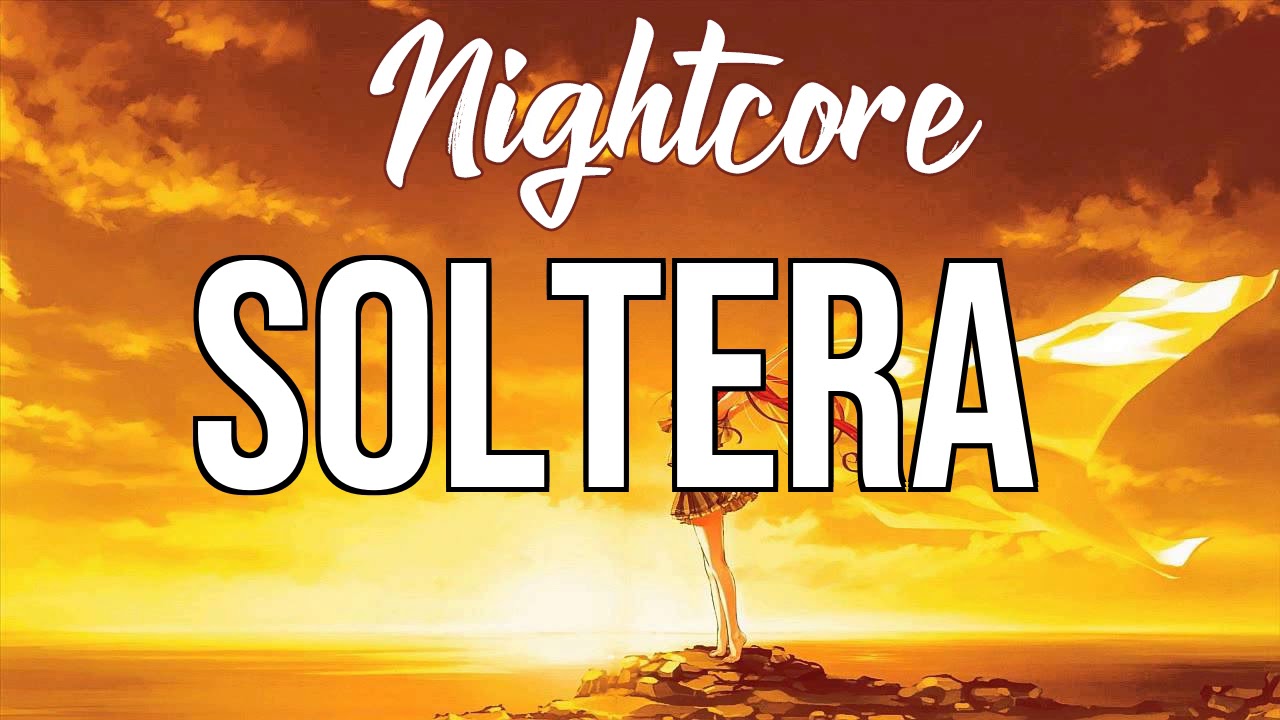 (Nightcore) Soltera - Lunay, Daddy Yankee, Bad Bunny