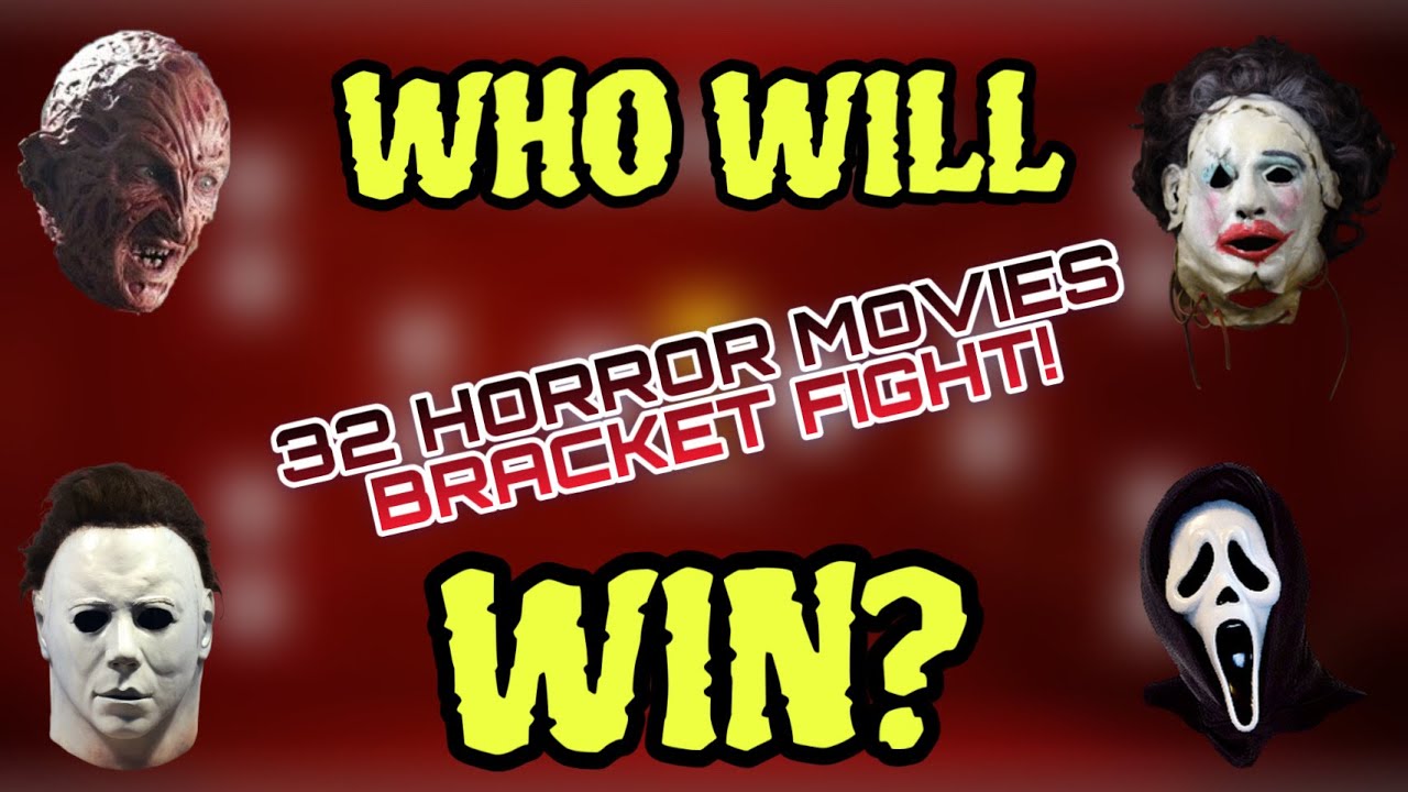 BRACKET FIGHT! 32 Horror Movies Go Head To Head! Who Will Win?