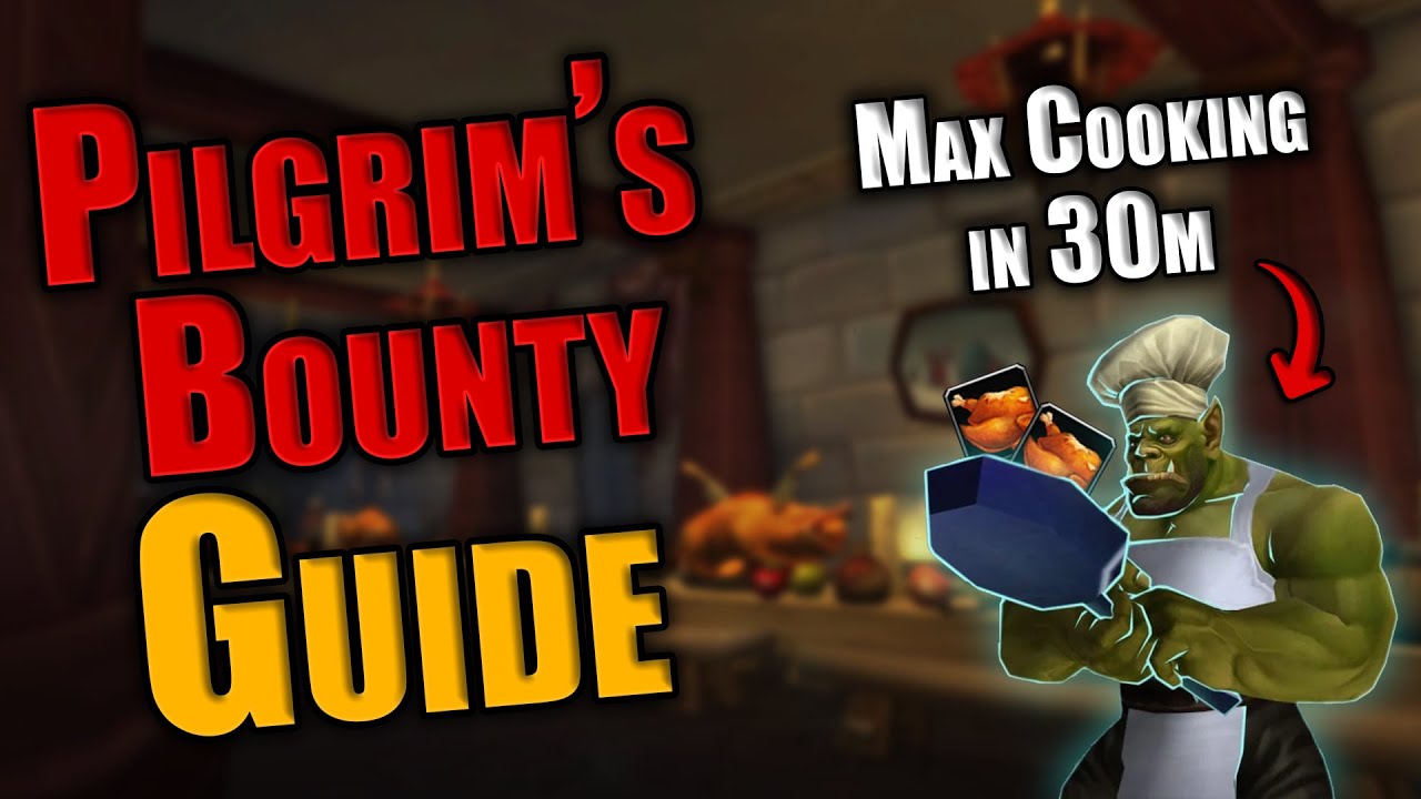 The ULTIMATE Pilgrim's Bounty guide - Wotlk Cooking Guide