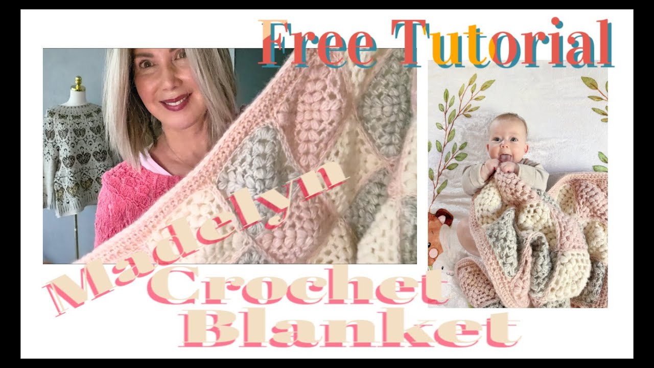 Madelyn on the go Crochet Blanket Free Tutorial