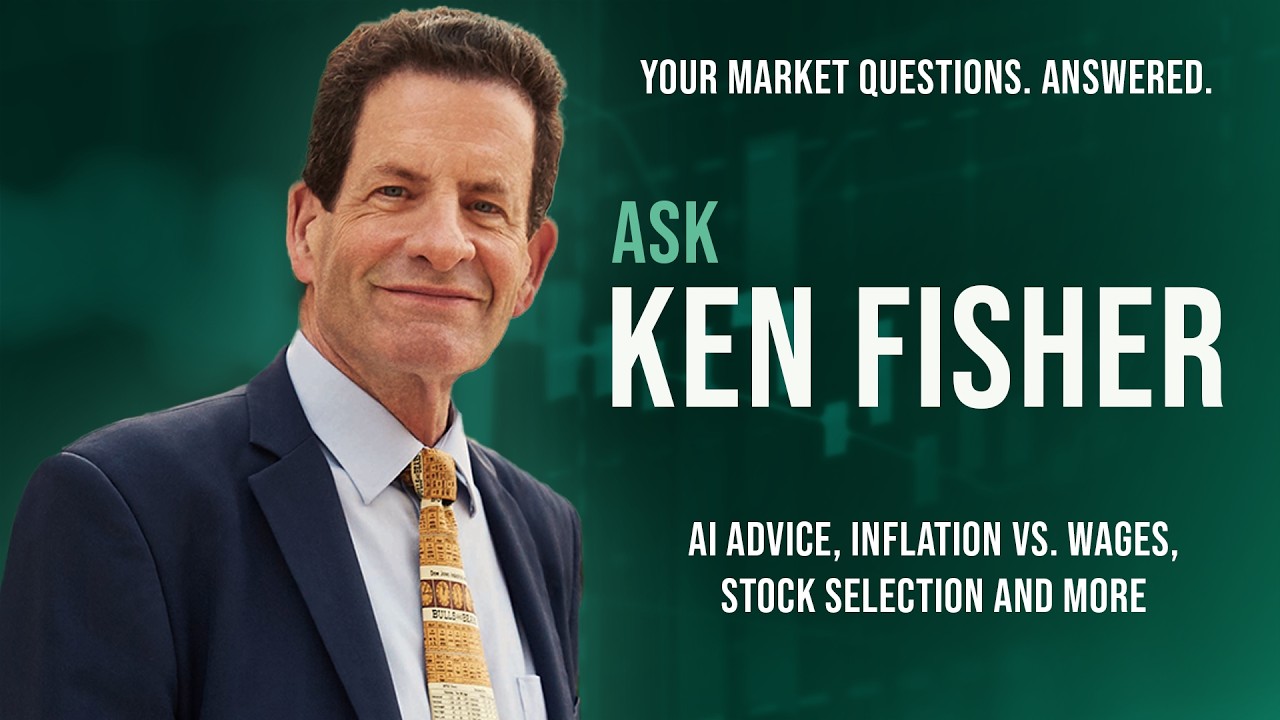 Ken Fisher Talks AI Advice, Inflation vs. Wages, Stock Selection and More