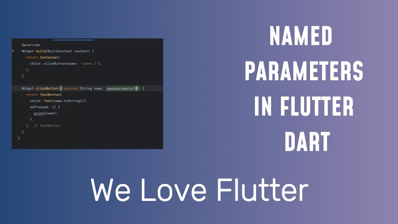 Learn Flutter Named parameters