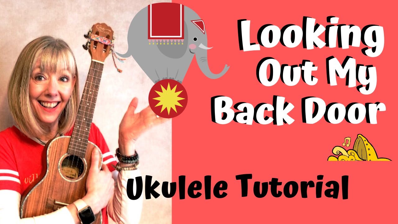Looking Out My Back Door   4 easy chords   ukulele tutorial
