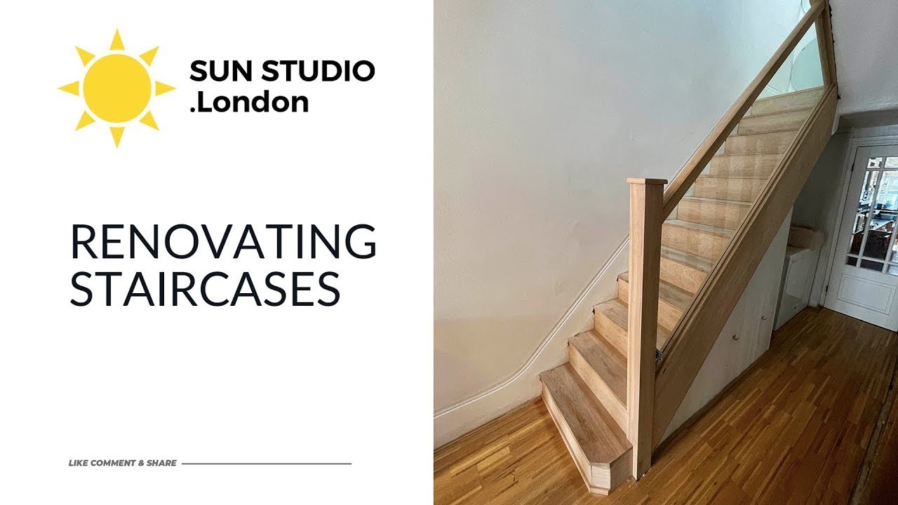 HOW TO: Renovating Staircases | SUN STUDIO .London