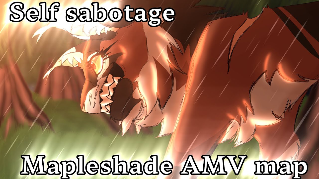 SELF SABOTAGE || OPEN MAPLESHADE MAP