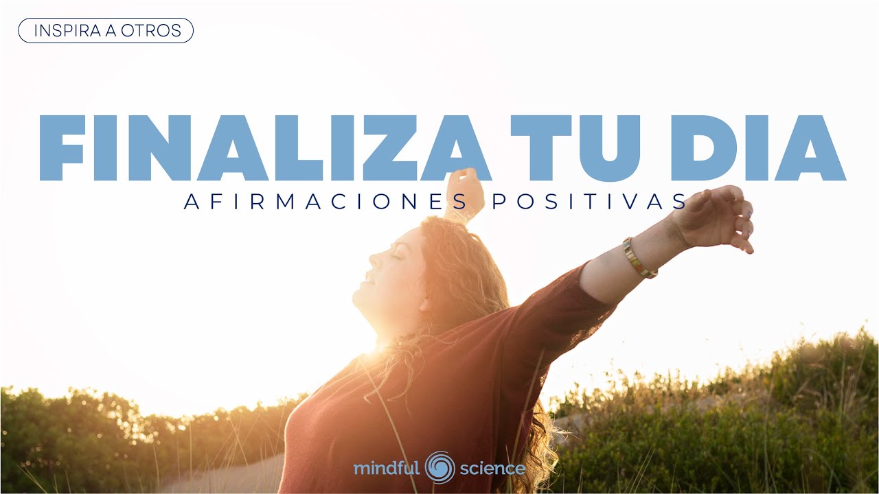 🎧Meditaci&oacute;n guiada: Finaliza tu d&iacute;a en APRECIACI&Oacute;N y GRATITUD ➡ Afirmaciones positivas💙