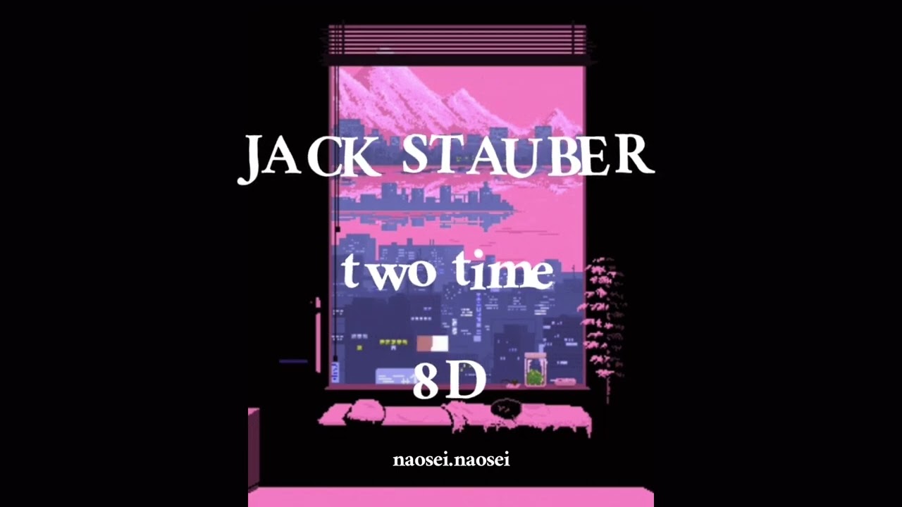 (8d) two time- jack stauber