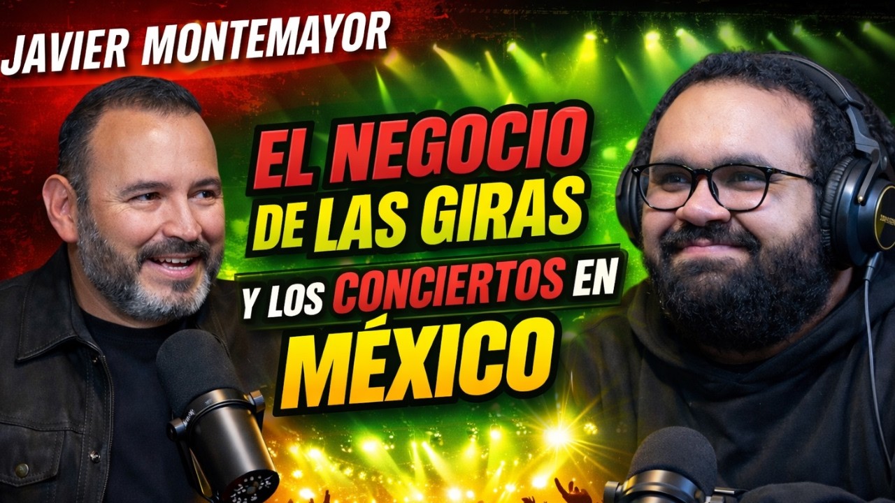#403 - JAVIER MONTEMAYOR (OCESA Seitrack) | Giras, Booking Y El Negocio De La M&uacute;sica En Vivo