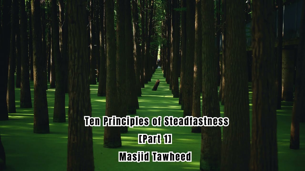 Ten Principles of Steadfastness
