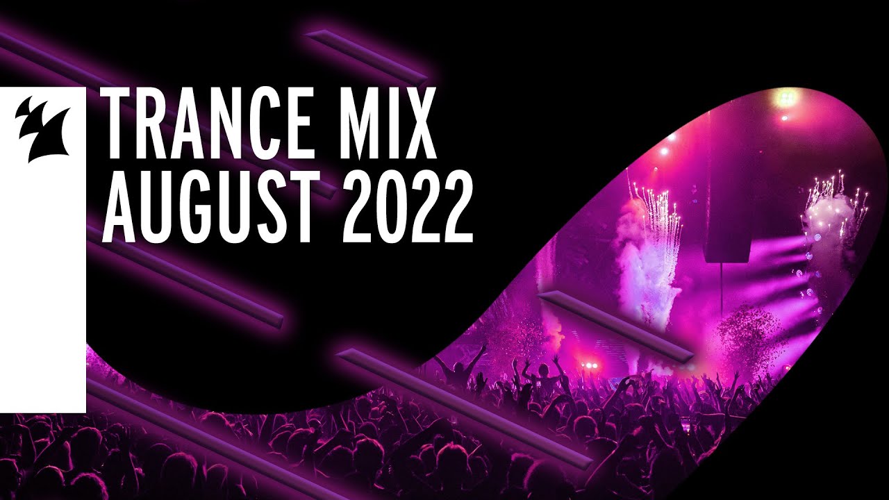 Armada Music Trance Mix - August 2022