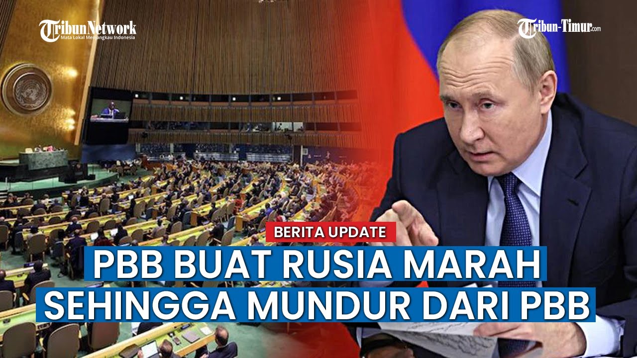 Rusia Marah! Setelah PBB Tangguhkan Keanggotaan Rusia dari Dewan HAM hingga Pilih Mundur