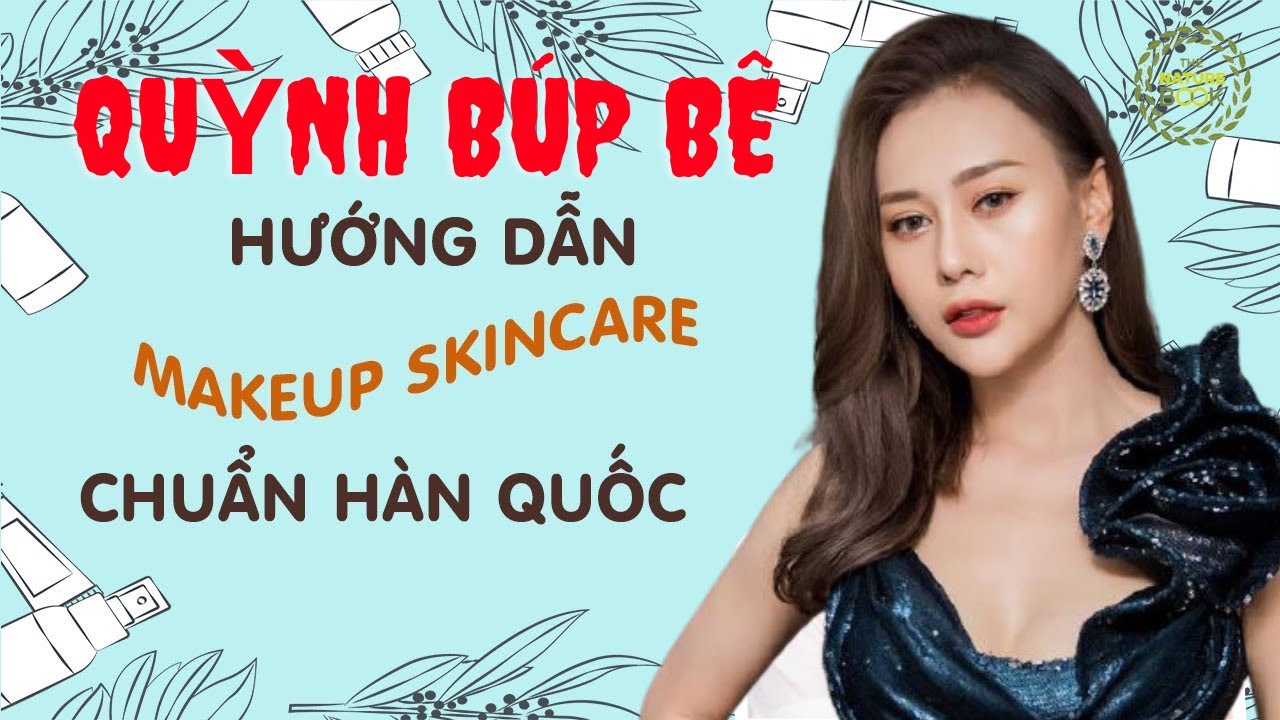 Quỳnh Búp Bê (Phương Oanh) Hướng Dẫn Cách Make Up Chuẩn Hàn Quốc