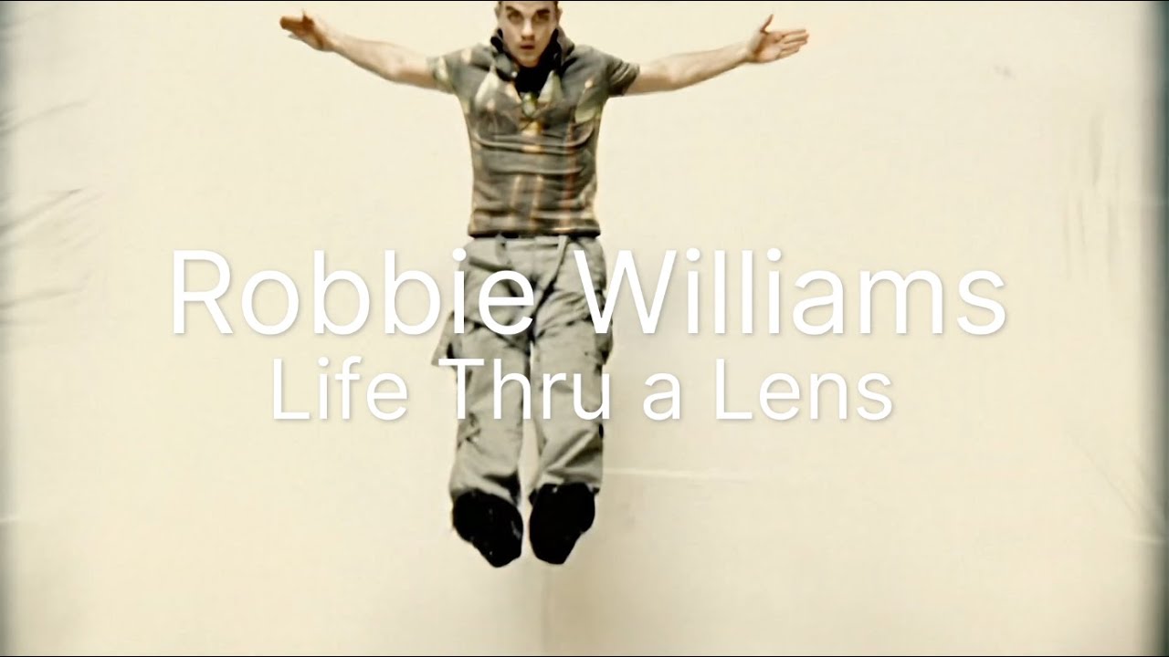 Robbie Williams - Life Thru a Lens