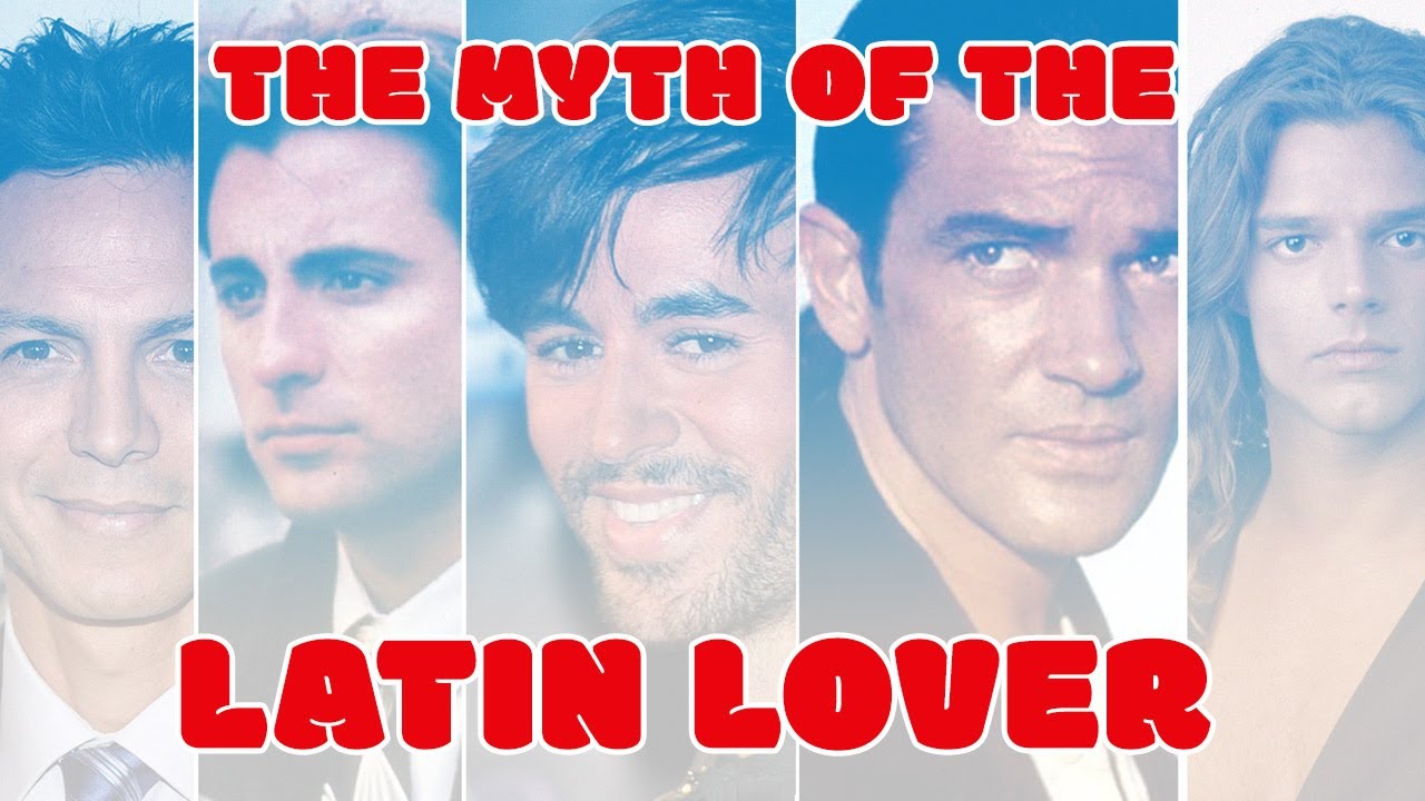 It Was Not Created by Latinos, but Latin Lover Stereotype Certainly Affected Us