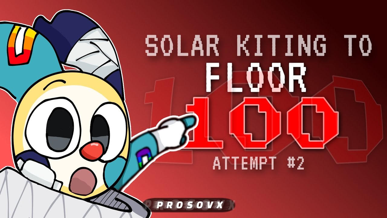 SOLAR KITING TO FLOOR 100‼️(attempt #2) Extended version | prosovx_extra