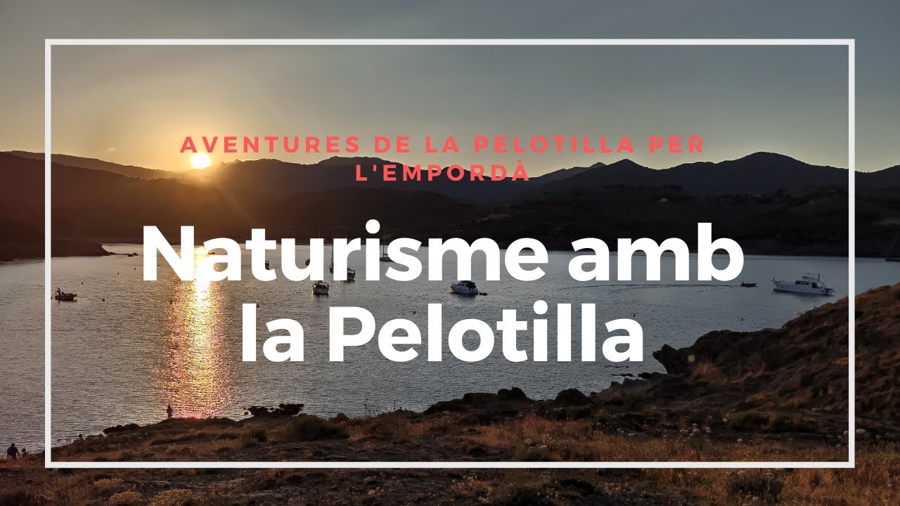 PLATGES NATURISTES DE LA COSTA BRAVA AMB 🚐AUTOCARAVANA🚐 BEGUR, LLANÇÀ I EL PORT DE LA SELVA