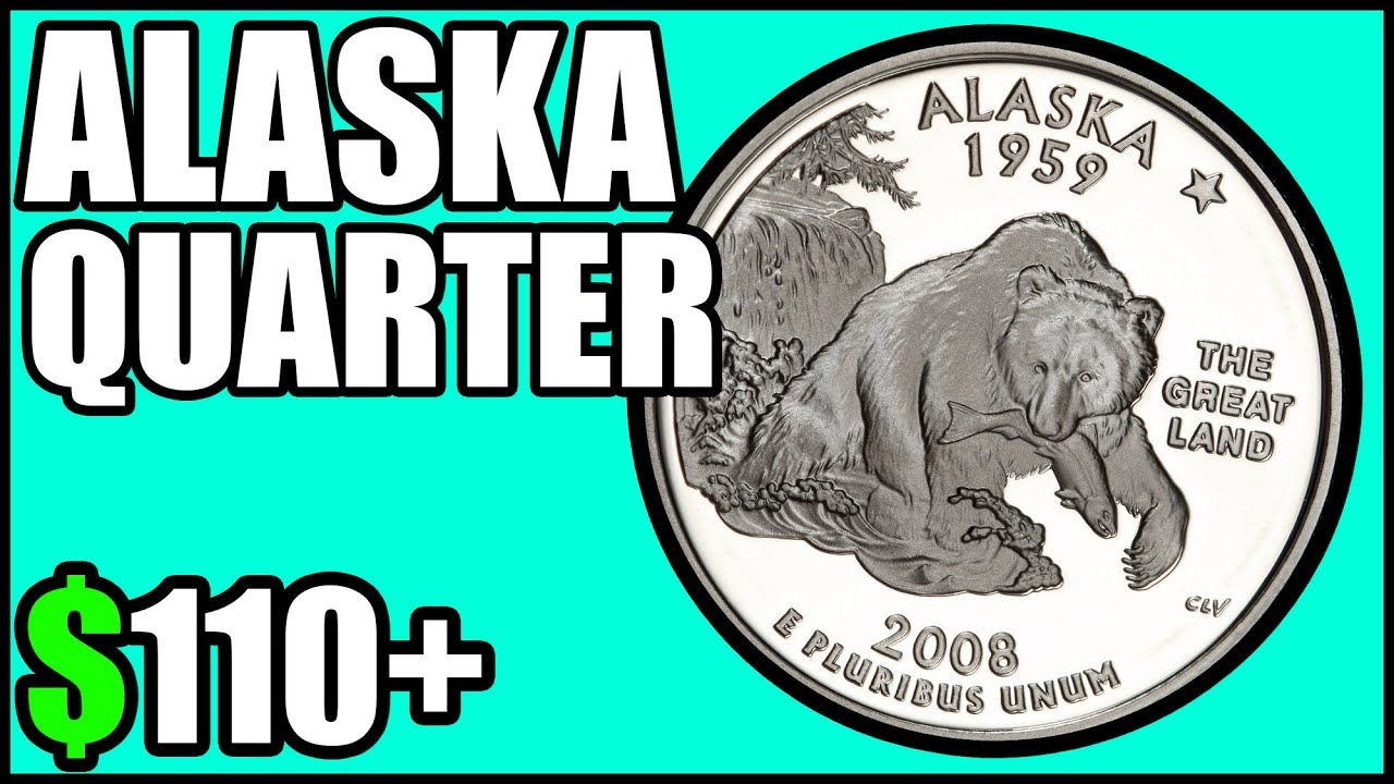 2008 Alaska Quarter Worth Money - How Much Is It Worth and Why, Errors, Varieties, and History