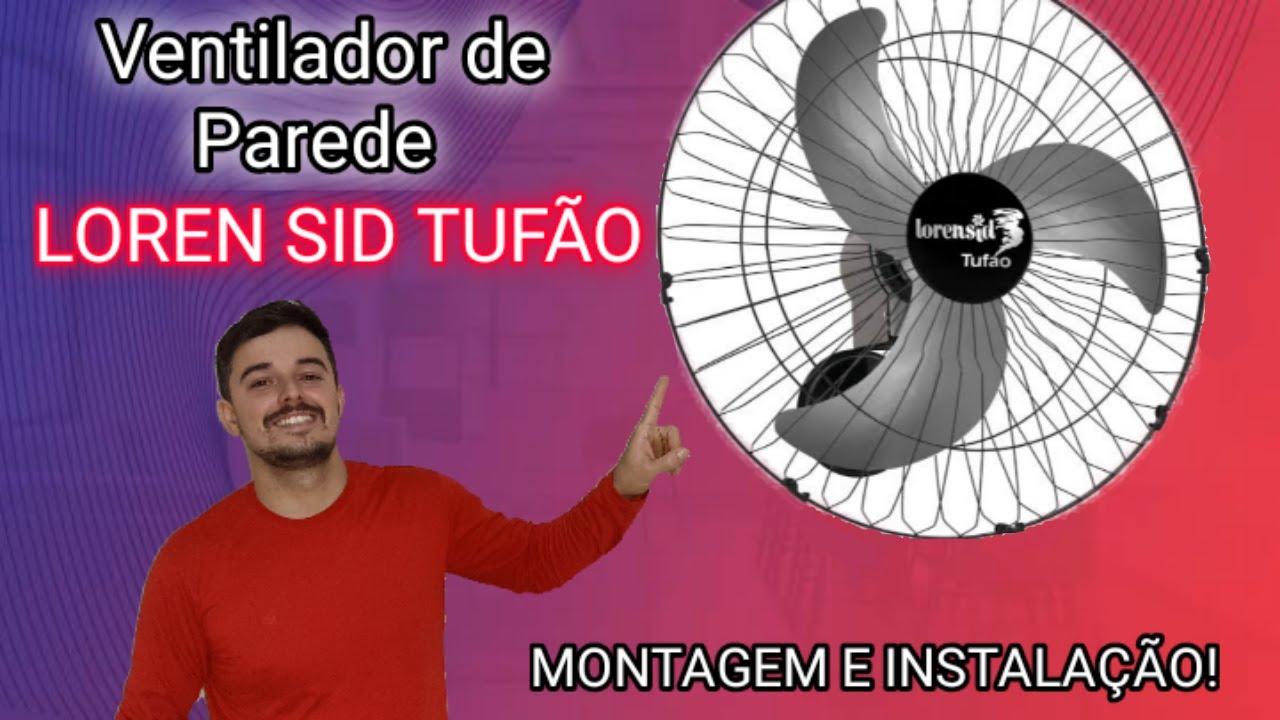COMO MONTAR E INSTALAR VENTILADOR DE PAREDE - LOREN SID TUFÃO 60CM - 150W - BIVOLT