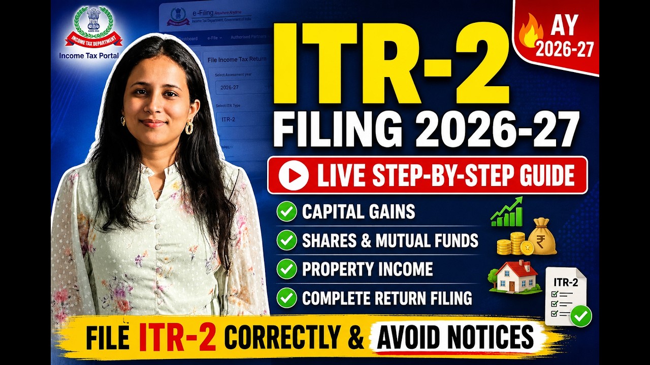 ITR-2 Filing AY 2026-27 | Complete Step-by-Step Income Tax Return Filing Guide 🔥