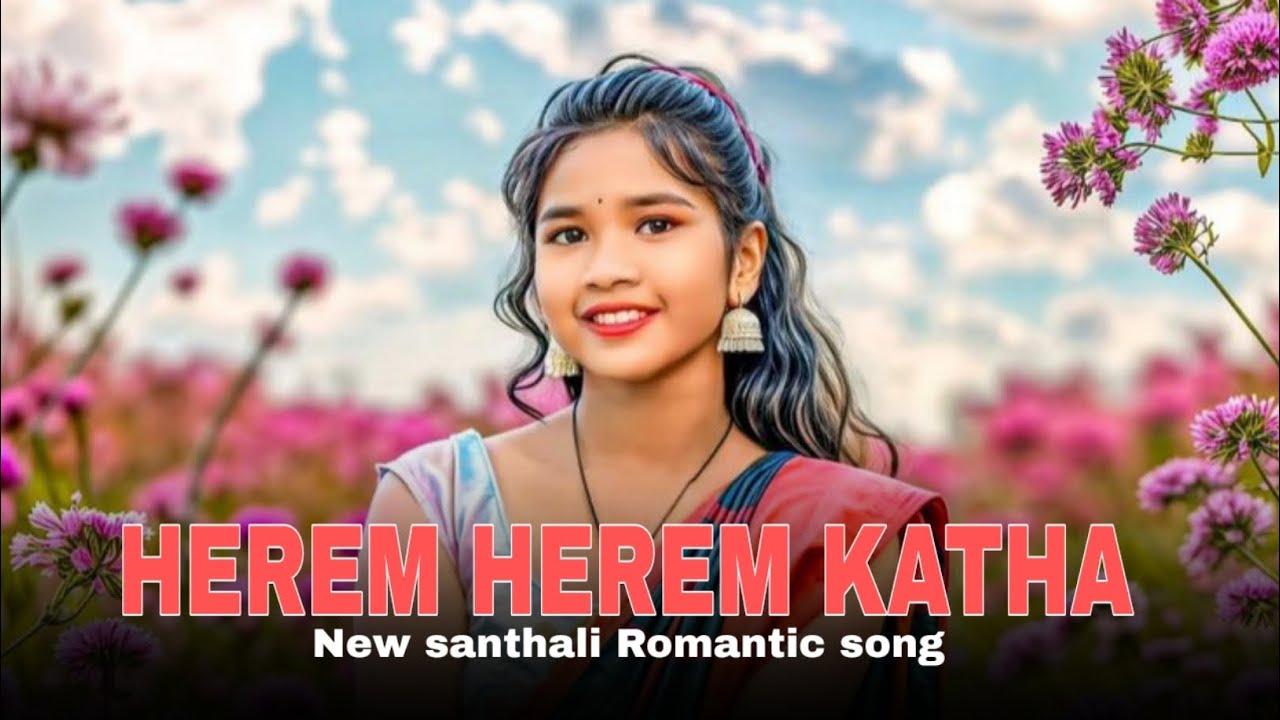 HEREM HEREM KATHA ।। NEW SANTALI SONG 2026 ।। AI COVER SONG ।। ROMANTIC SONG 