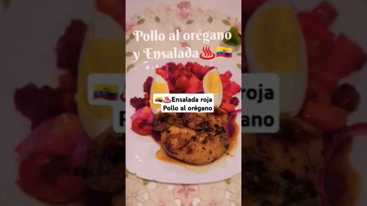 Pollo al or&eacute;gano y Ensalada roja🇪🇨 #pollo  #comidaecuatoriana #ensalada #almuerzosaludable