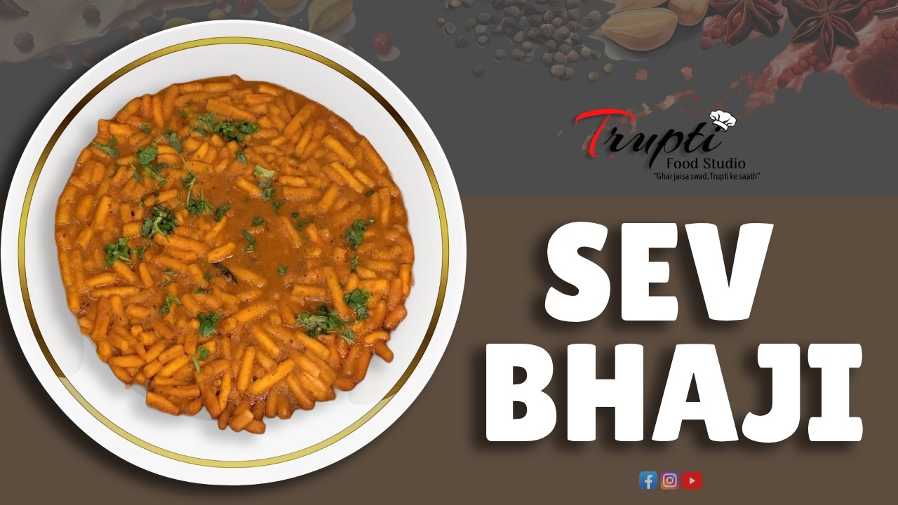 Sev Bhaji | शेव भाजी | Trupti Food Studio