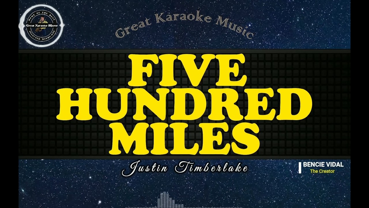 Five Hundred Miles (KARAOKE) Justin Timberlake