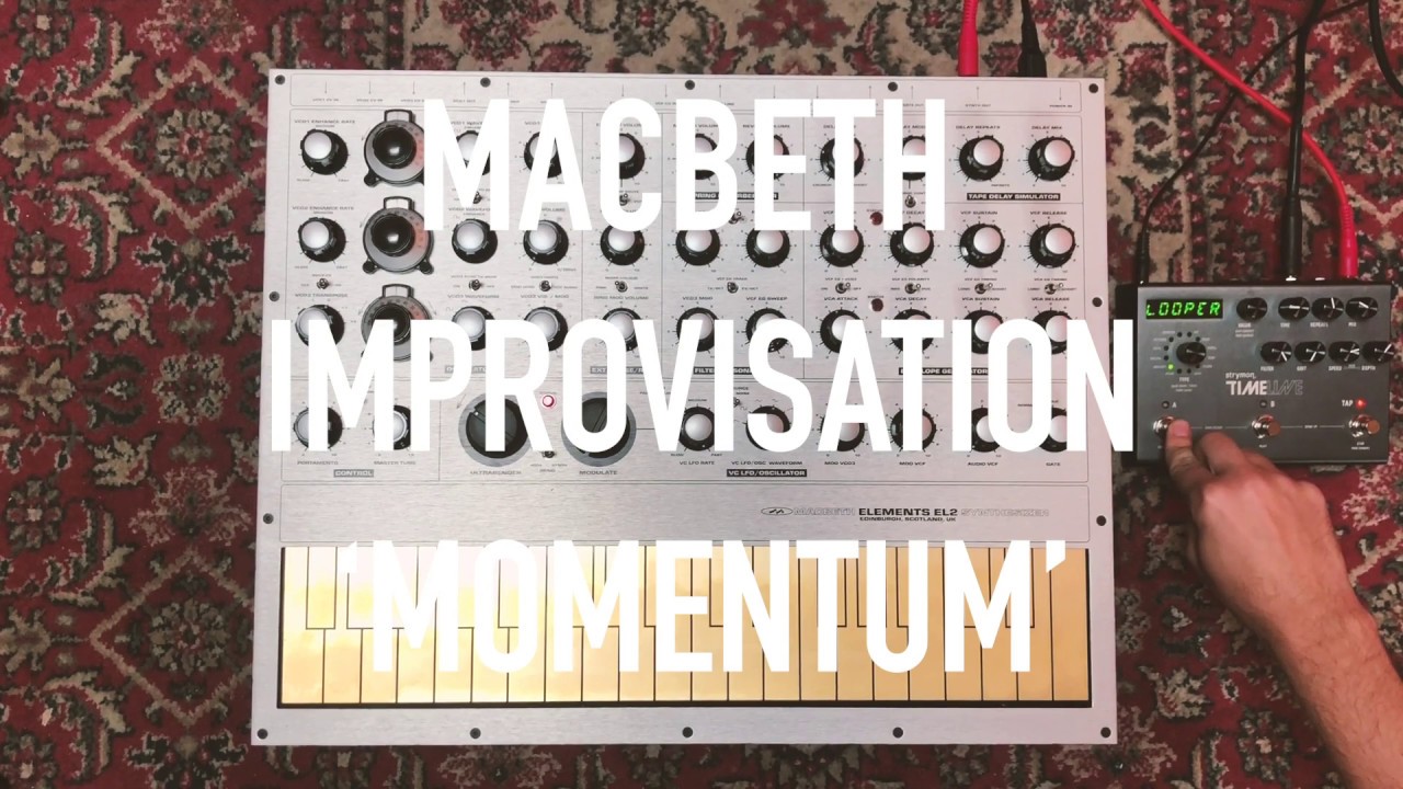 'MOMENTUM' - MACBETH ELEMENTS EL2 IMPROVISATION