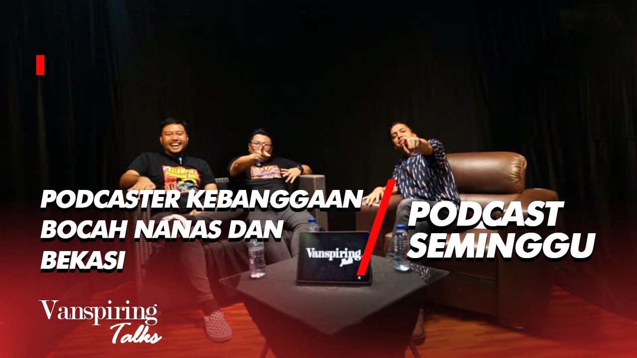 Vanspiring Talks: Podcast Seminggu