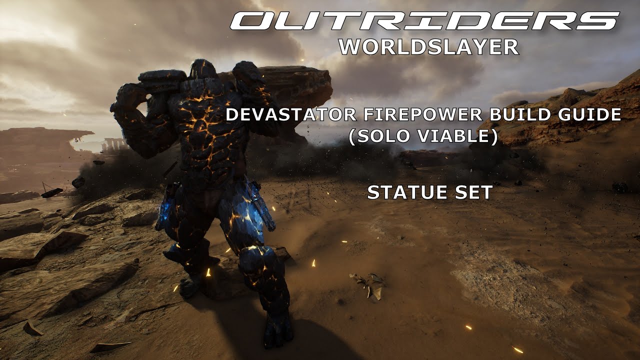 Outriders Worldslayer - Devastator Firepower Build Guide - Statue Set (Solo Viable)