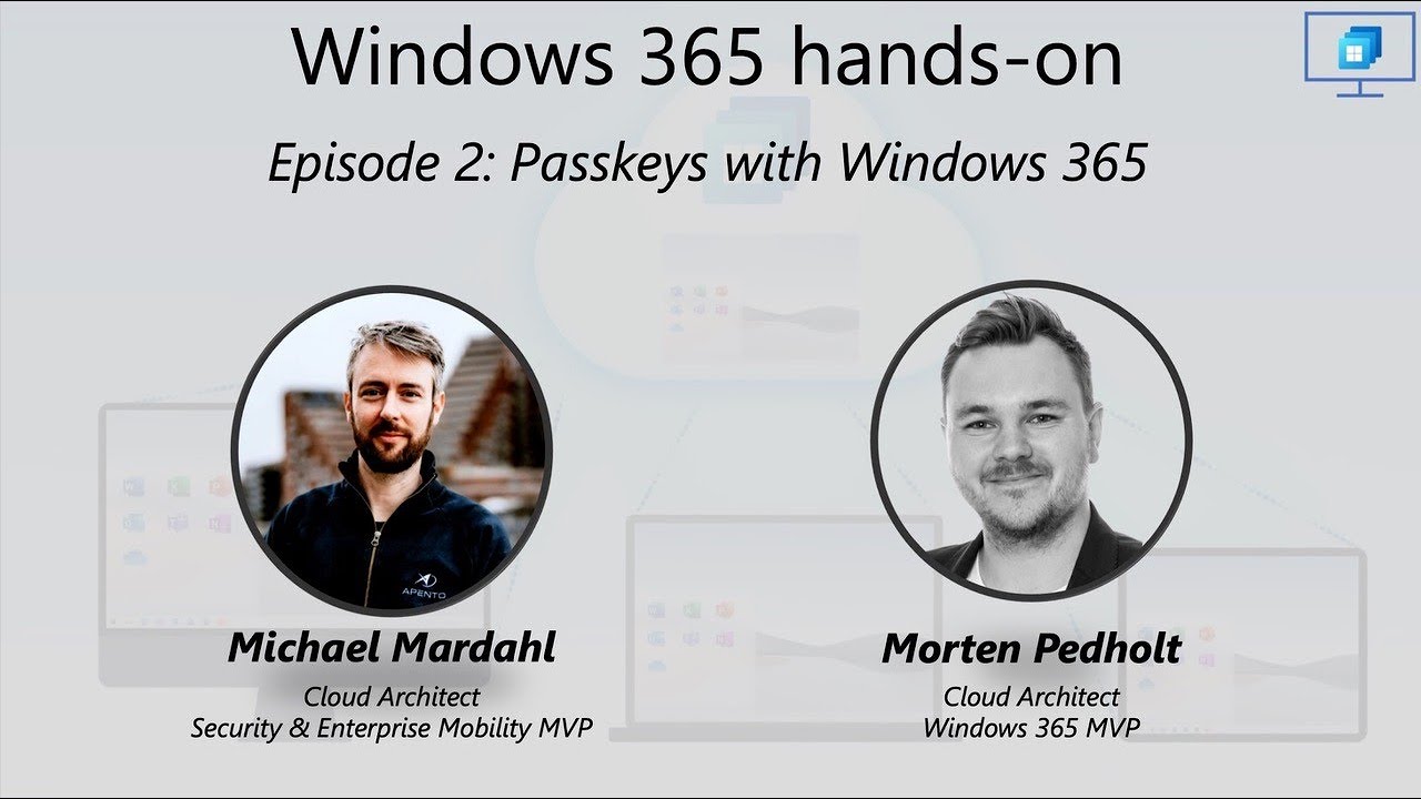 Windows 365 hands-on episode 2: Using Passkeys with Windows 365