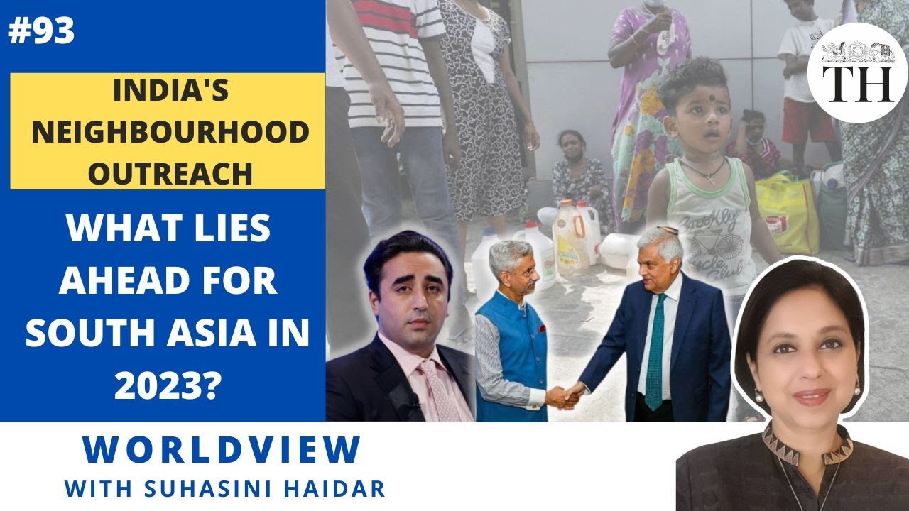 What lies ahead for South Asia in 2023? | Worldview with Suhasini Haidar | The Hindu