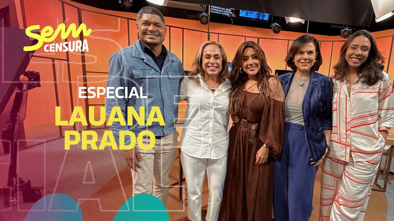 SEM CENSURA ESPECIAL LAUANA PRADO