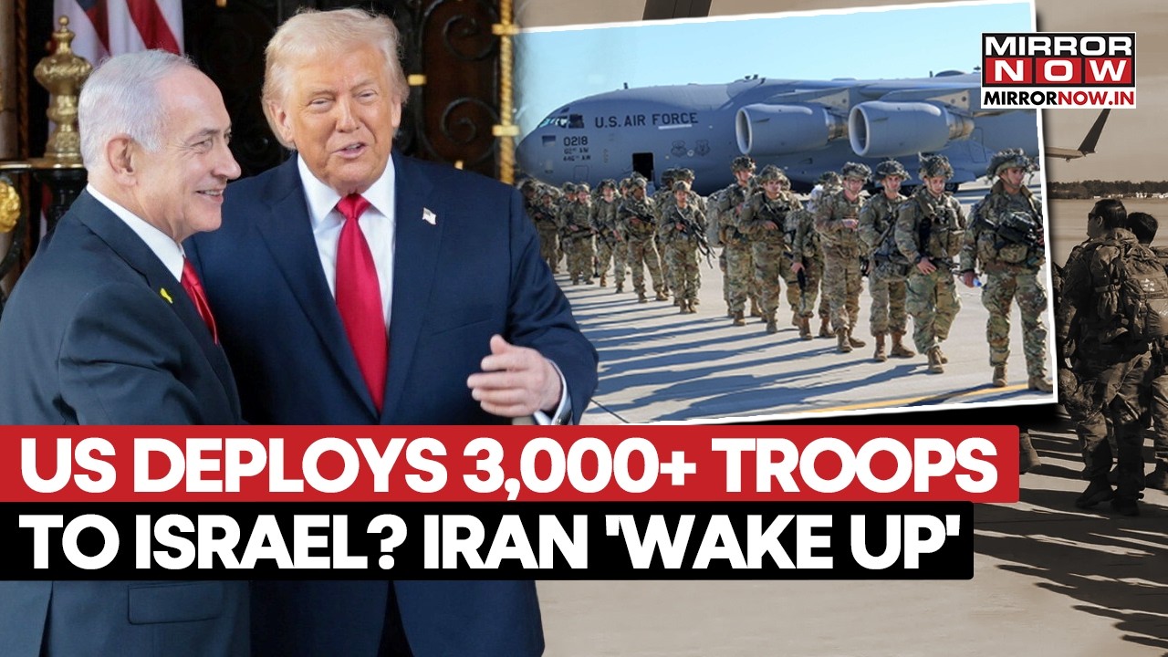 3,000+ US Troops Rush Toward Israel? Iran Faces New Missile War As Trump-Netanyahu Join Forces