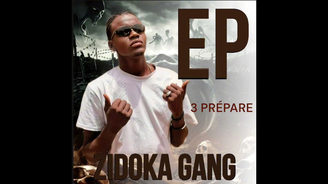 ZIDOKA GANG &  3 PRÉPARE