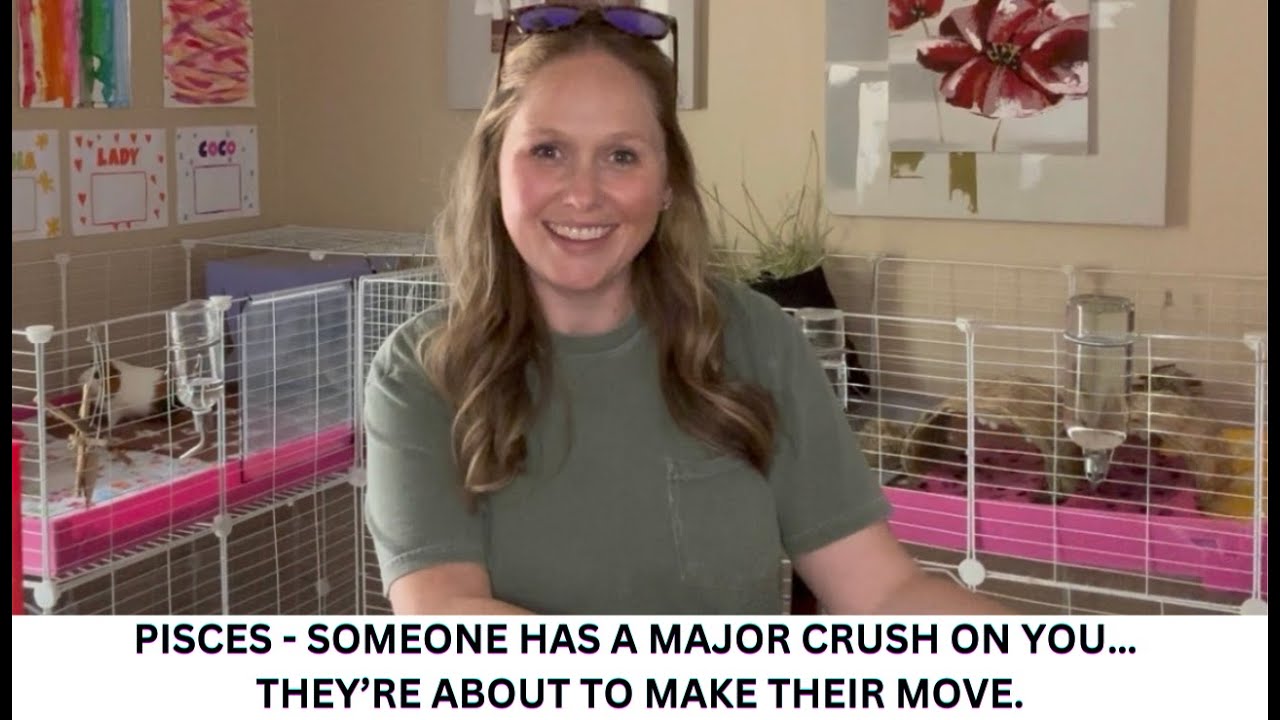 PISCES - SOMEONE HAS A MAJOR CRUSH ON YOU… THEY’RE ABOUT TO MAKE THEIR MOVE.