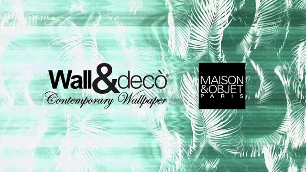 Wall & Deco @ Maison&objet