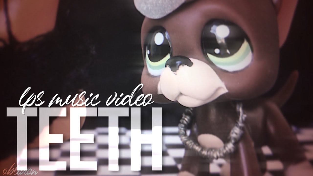 ✰LPS MV - Teeth (Ft. Snowy’s Pet Shop)✰