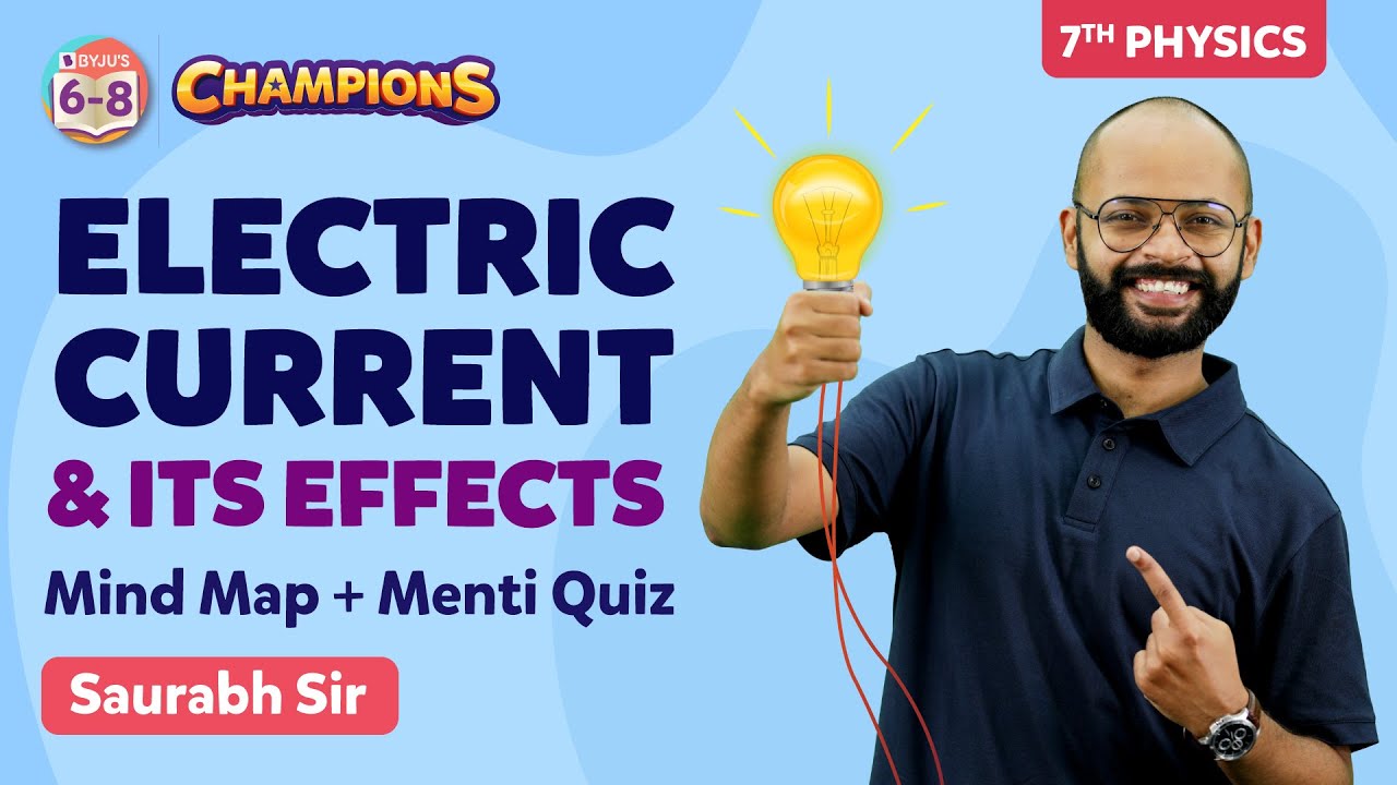 Electric Current and Its Effects Class 7 Science (Mind Map + MENTI Quiz) | BYJU'S - Class 7